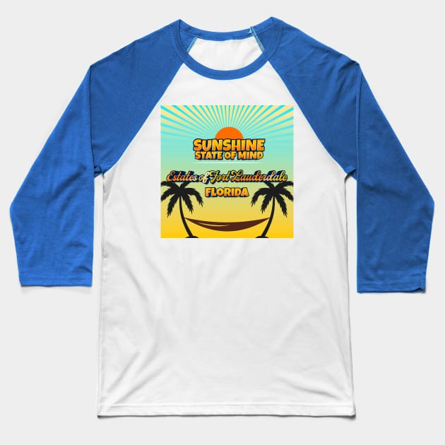 Estates of Fort Lauderdale Florida - Sunshine State of Mind Baseball T-Shirt by Gestalt Imagery